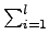 $ \sum_{{i=1}}^{l}$