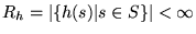 $R_h=\vert\{h(s) \vert s \in S \}\vert < \infty$