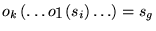 $o_k\left(\ldots o_1\left(s_i\right)\ldots\right)=s_g$